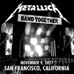 Metallica – 2017/11/09 San Francisco, CA